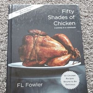 Fifty Shades of Chicken Cookbook